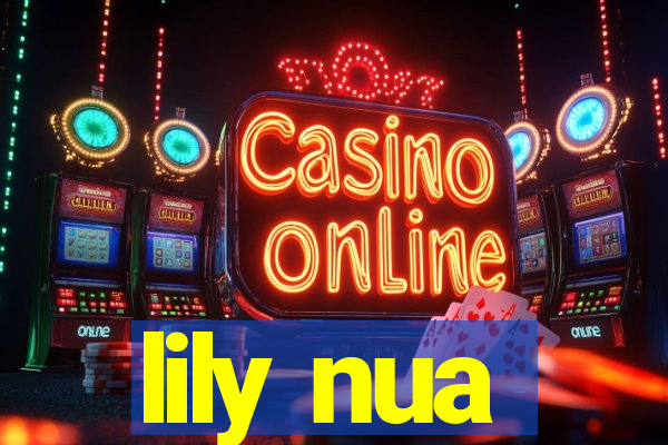 lily nua
